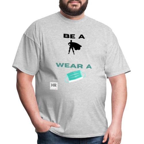 Be a Superhero, Wear a Facemask! - Men's T-Shirt