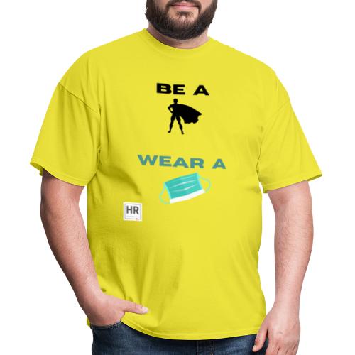 Be a Superhero, Wear a Facemask! - Men's T-Shirt