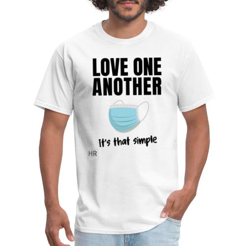 Love One Another - It's that simple - Men's T-Shirt