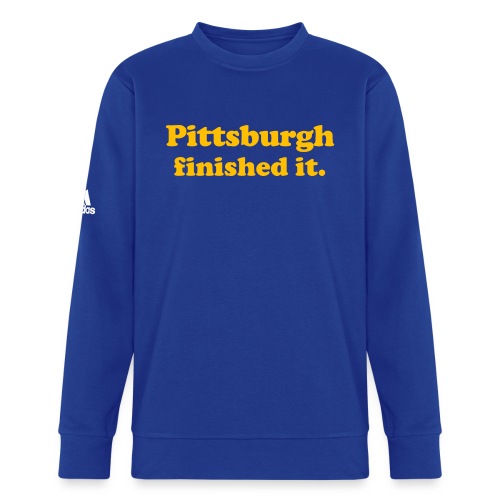 Pittsburgh Finished It - Adidas Unisex Fleece Crewneck Sweatshirt