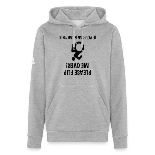 Flip my wheelchair over if you can read this * - Adidas Unisex Fleece Hoodie