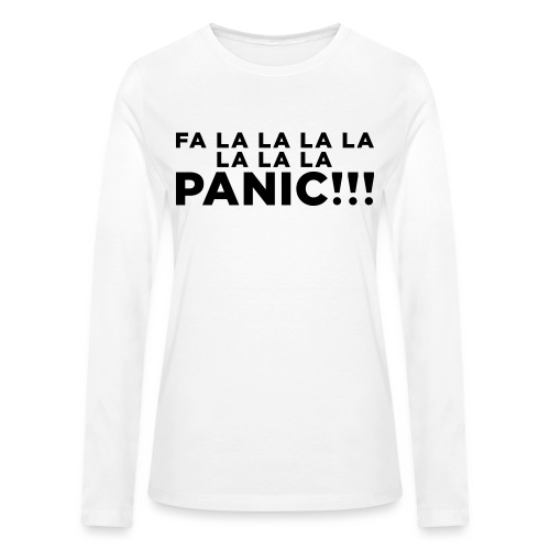 Funny ADHD Panic Attack Quote - Bella + Canvas Women's Long Sleeve T-Shirt