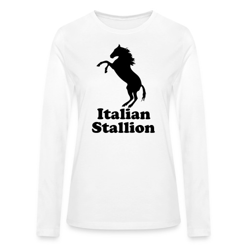 Italian Stallion - Bella + Canvas Women's Long Sleeve T-Shirt