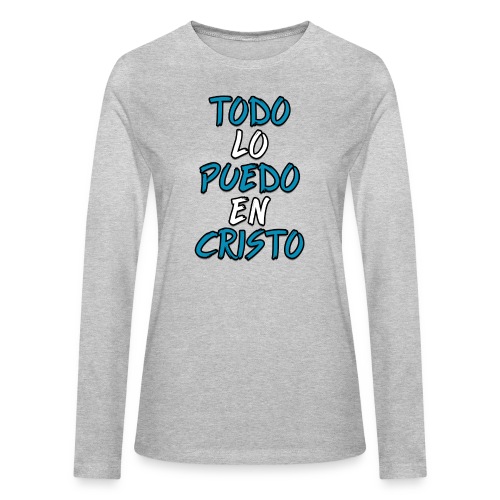 TODO LO PUEDO EN CRISTO - Bella + Canvas Women's Long Sleeve T-Shirt