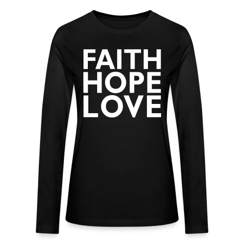 Faith Hope Love Tee - Bella + Canvas Women's Long Sleeve T-Shirt