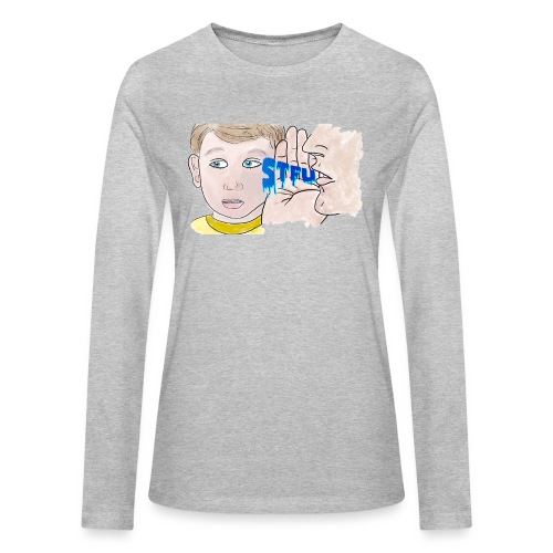 STFU - Bella + Canvas Women's Long Sleeve T-Shirt