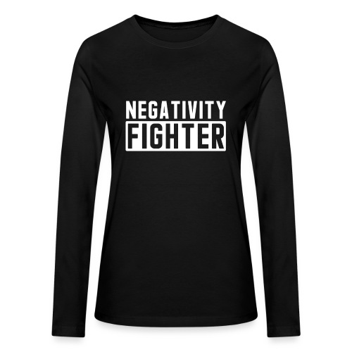 Negativity Fighter - Bella + Canvas Women's Long Sleeve T-Shirt