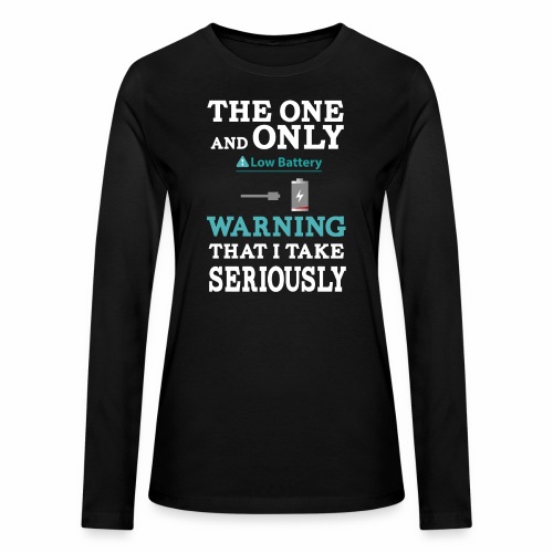 the one and only warning that I wake serio - Bella + Canvas Women's Long Sleeve T-Shirt