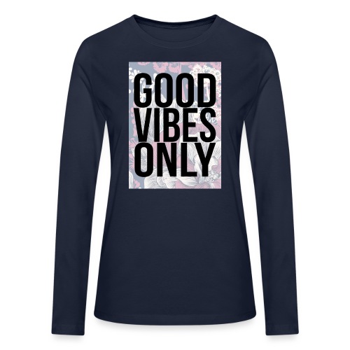 good vibes only oriental - Bella + Canvas Women's Long Sleeve T-Shirt