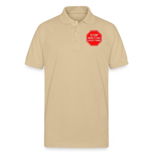 STOP MONETIZING EVERYTHING - Gildan Unisex 50/50 Jersey Polo