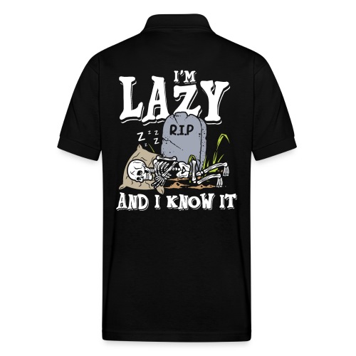 I'm lazy and i know it | rest forever and ever - Gildan Unisex 50/50 Jersey Polo