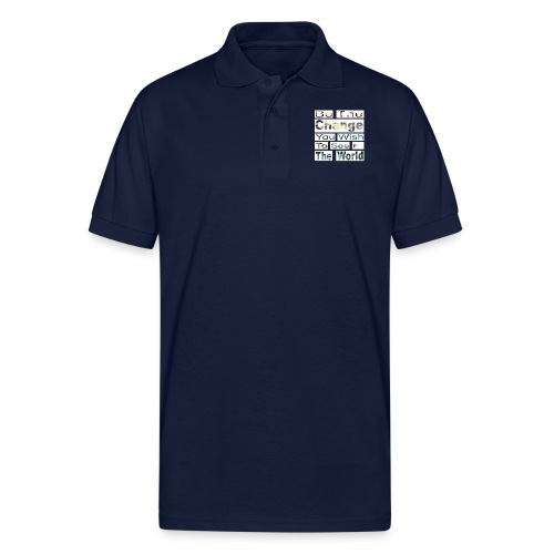Be the change you wish to see - Gildan Unisex 50/50 Jersey Polo
