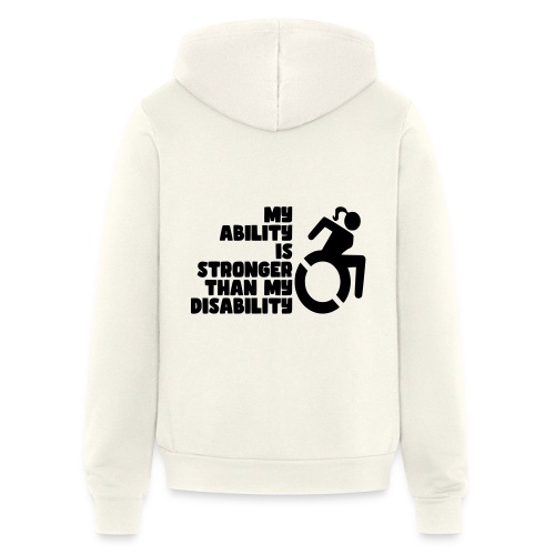 My ability is stronger than my handicap for lady * - Bella + Canvas Unisex Full Zip Hoodie
