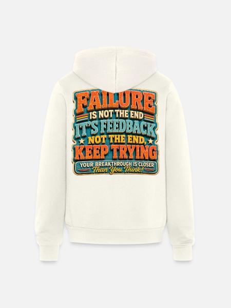 Failure Is Feedback: Keep Trying - Unisex Full Zip Hoodie - vintage white