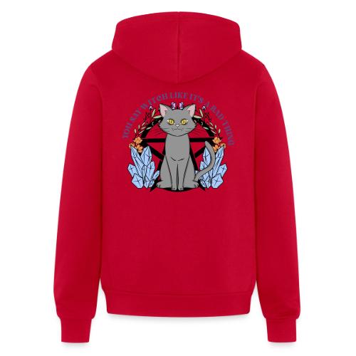 You Say Witch Like It's A Bad Thing - Unisex Full Zip Hoodie