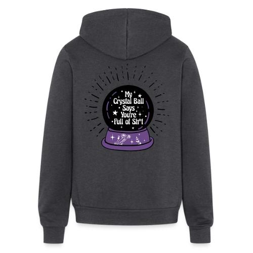 My Crystal Ball - Unisex Full Zip Hoodie