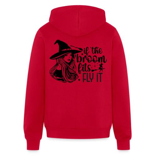 If The Broom Fits! - Unisex Full Zip Hoodie