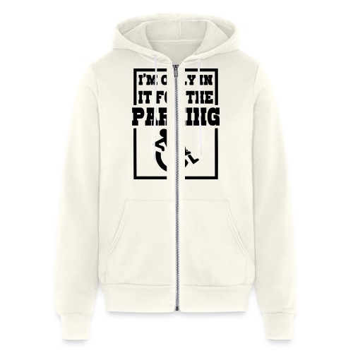 Just in the wheelchair for the parking. Humor * - Bella + Canvas Unisex Full Zip Hoodie