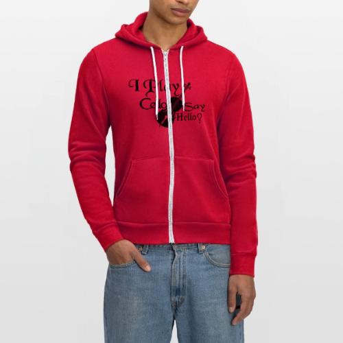 I PLAY CELLO - SAY HELLO! - Unisex Full Zip Hoodie