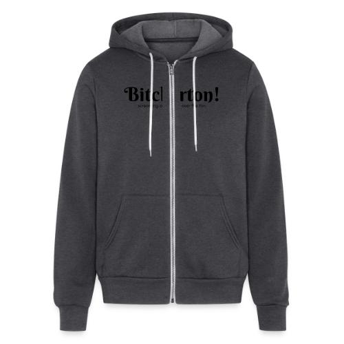 Bitcherton Logo Black - Unisex Full Zip Hoodie