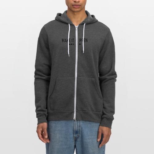Make It Happen - Unisex Full Zip Hoodie