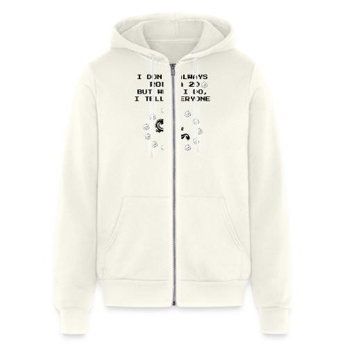 I Don't Always Roll a 20 D&D T-Shirt | Retro 8-Bit - Unisex Full Zip Hoodie