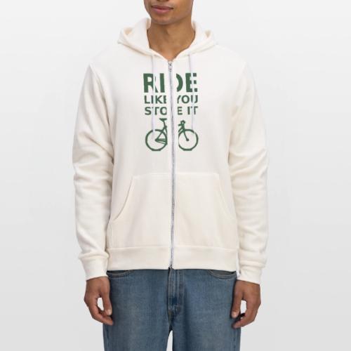 ride like you stole it - bicycle - Unisex Full Zip Hoodie