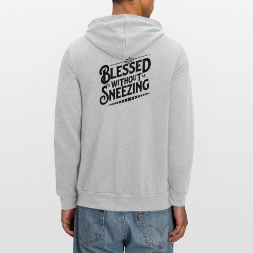 Blessed without Sneezing Apparel & Accessories - Unisex Full Zip Hoodie