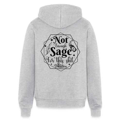 Not enough sage! - Unisex Full Zip Hoodie
