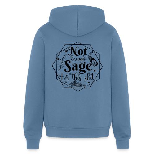 Not enough sage! - Unisex Full Zip Hoodie