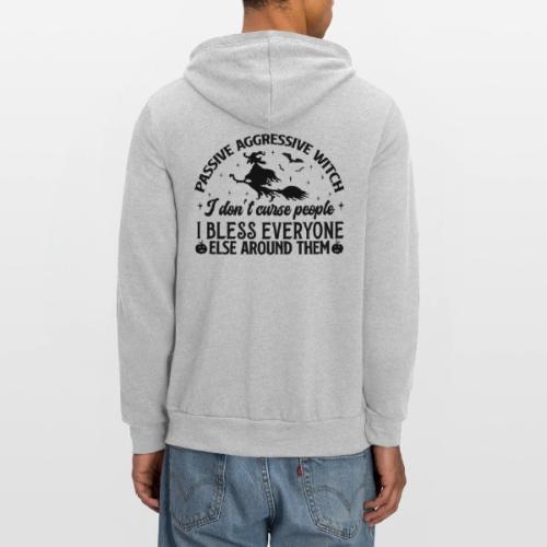 Passive Aggressive Witch - Unisex Full Zip Hoodie