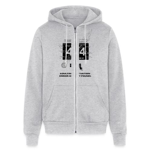 Adulting Motivation: Error 404 T-Shirt - Unisex Full Zip Hoodie
