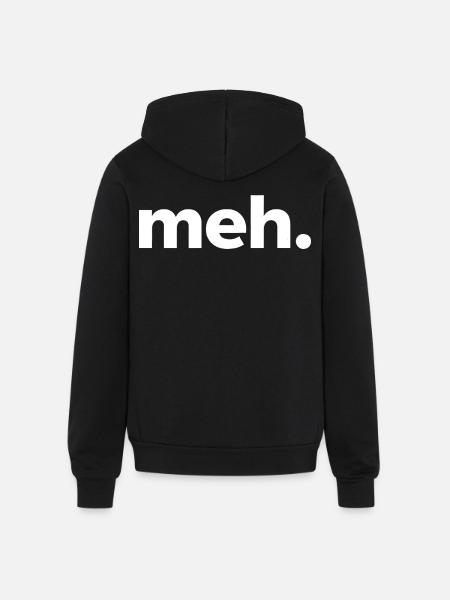 meh. - Unisex Full Zip Hoodie - black