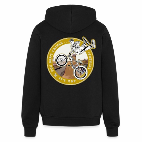 You Don't- It's Not (Gold Circle) - BMX - Bella + Canvas Unisex Full Zip Hoodie