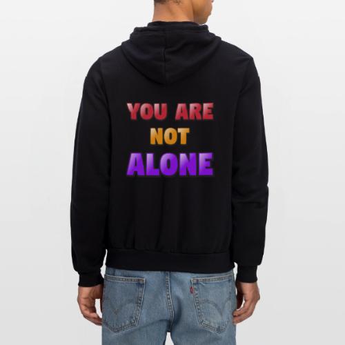 You Are Not Alone – Inspirational Word Art - Unisex Full Zip Hoodie