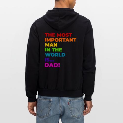 Dad: The Most Important Man in the World - Unisex Full Zip Hoodie