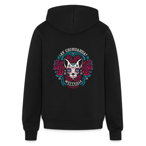 Muttville's AY CHIHUAHUA! - Bella + Canvas Unisex Full Zip Hoodie