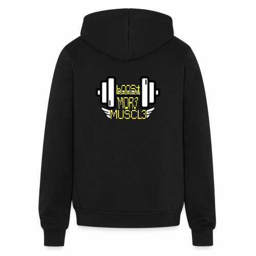 Boost More Muscle T-shirt - Bella + Canvas Unisex Full Zip Hoodie
