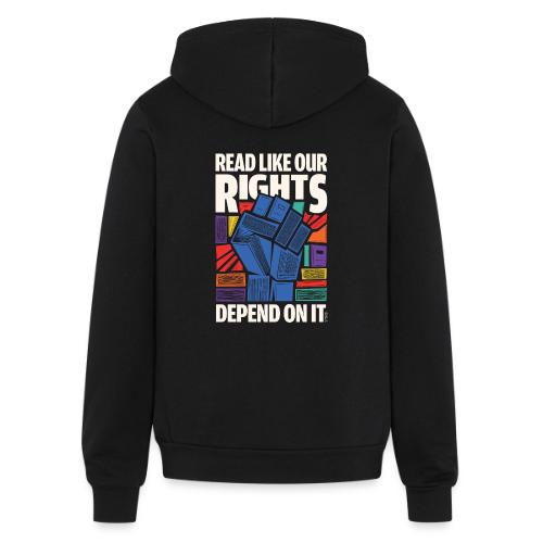 Read Like Our Rights Depend on It - Unisex Full Zip Hoodie