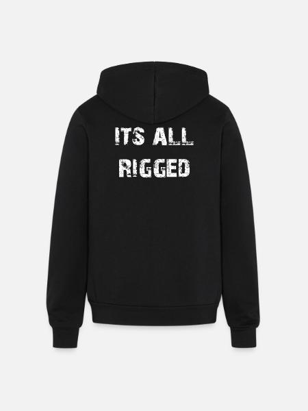 It's All Rigged - Unisex Full Zip Hoodie - black
