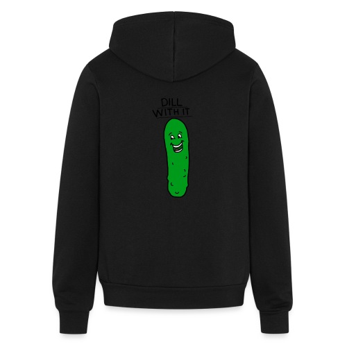Dill With It - Bella + Canvas Unisex Full Zip Hoodie