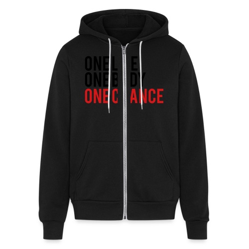 One Life One Body One Chance - Bella + Canvas Unisex Full Zip Hoodie
