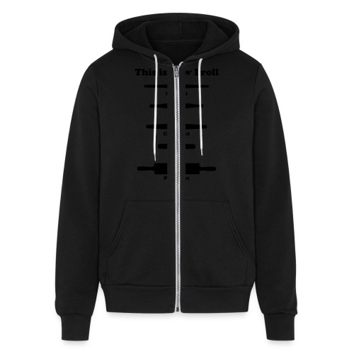 This is How I Roll - Bella + Canvas Unisex Full Zip Hoodie