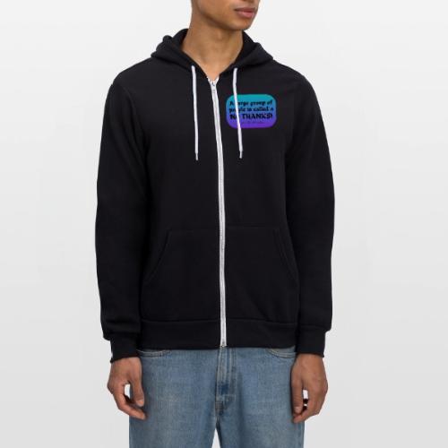 A large group of people is called a NO THANKS - Unisex Full Zip Hoodie