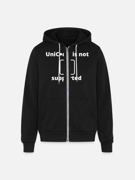 Unicode Is Not Supported - Unisex Full Zip Hoodie - black