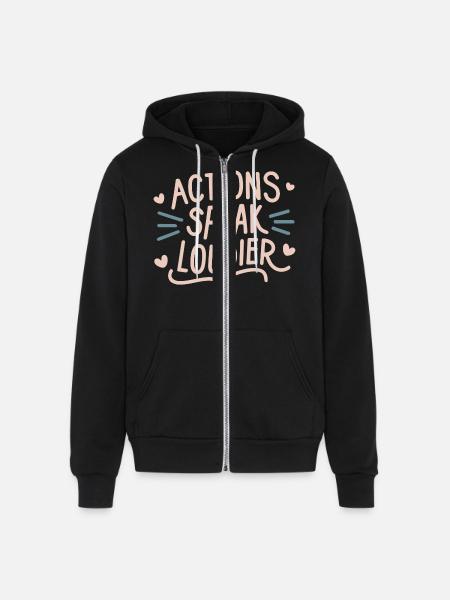 Actions speak louder - Unisex Full Zip Hoodie - black