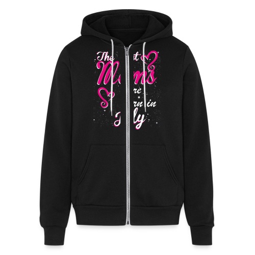 The Best Moms are born in July - Bella + Canvas Unisex Full Zip Hoodie