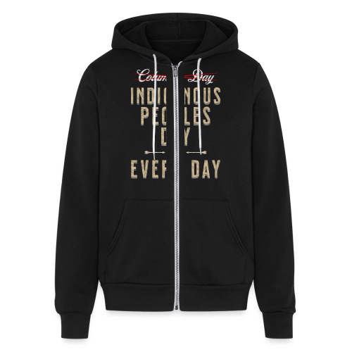 Indigenous Peoples Day is Every Day - Bella + Canvas Unisex Full Zip Hoodie