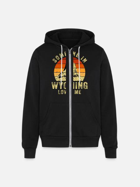 Someone In Wyoming Loves Me - Unisex Full Zip Hoodie - black