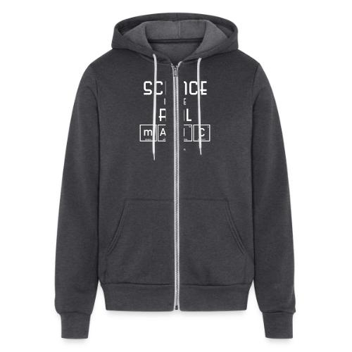 Science Is the Real Magic - Unisex Full Zip Hoodie